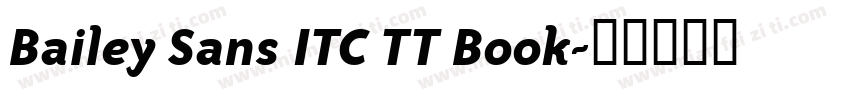 Bailey Sans ITC TT Book字体转换